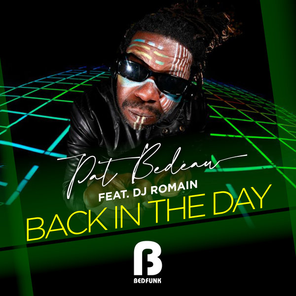 Back In the Day Pat Bedeau feat. DJ Romain